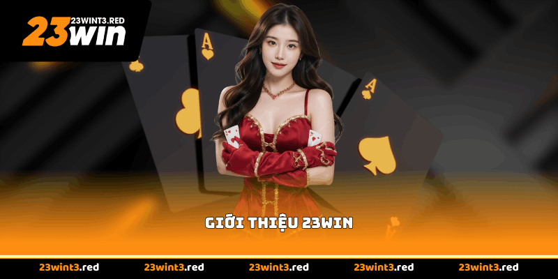Giới Thiệu 23WIN - Khám Phá Thiên Đường Giải Trí Online